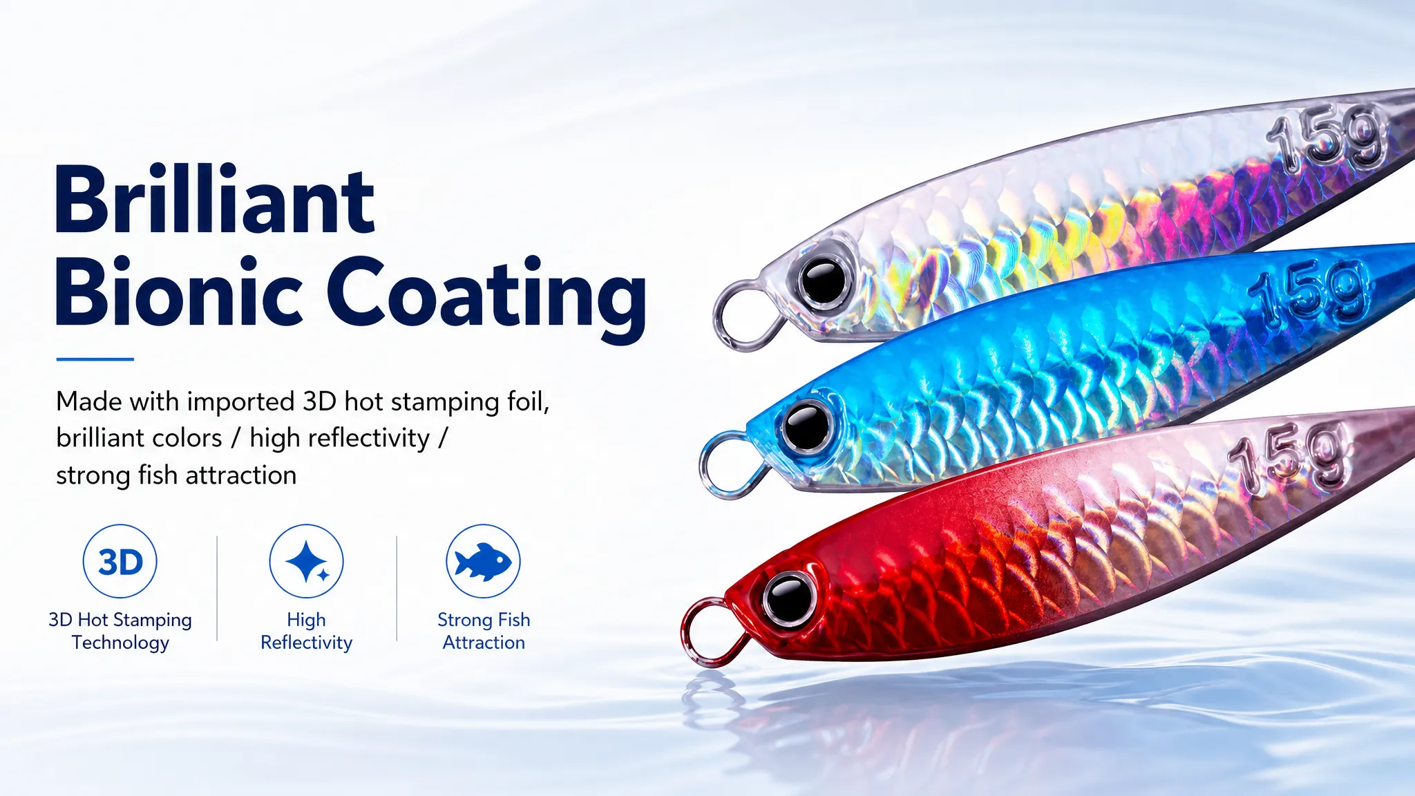 Made with imported 3D hot stamping foil, brilliant colors high reflectivity strong fish attraction